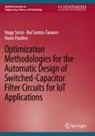 Nuno Paulino, Rui Santos-Tavares, Hugo Serra - Optimization Methodologies for the Automatic Design of Switched-Capacitor Filter Circuits for IoT Applications
