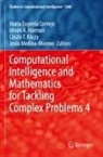 István Á Harmati, María Eugenia Cornejo, István Á. Harmati, László T. Kóczy, Jesús Medina-Moreno, László T Kóczy et al - Computational Intelligence and Mathematics for Tackling Complex Problems 4