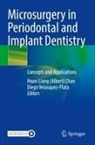 Hsun-Liang (Albert) Chan, Hsun-Liang (Albert) Chan, Velasquez-Plata, Diego Velasquez-Plata - Microsurgery in Periodontal and Implant Dentistry