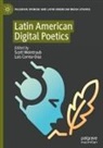 Correa-Díaz, Luis Correa-Díaz, Scott Weintraub - Latin American Digital Poetics