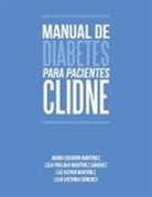 Luz Astrid Martínez, Mario Eduardo Martínez, Lilia Pavlova Martínez Sánchez - Manual de Diabetes para pacientes CLIDNE