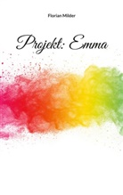 Florian Milder - Projekt: Emma