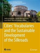 Kheir Al-Kodmany, Gricelda Herrera-Franco, Stella Kostopoulou, Jacob Wood, Jacob Wood et al - Cities' Vocabularies and the Sustainable Development of the Silkroads