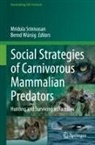Mridula Srinivasan, Würsig, Bernd Würsig - Social Strategies of Carnivorous Mammalian Predators