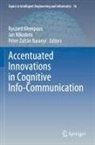 Péter Zoltán Baranyi, Ryszard Klempous, Jan Nikodem, Péter Zoltán Baranyi - Accentuated Innovations in Cognitive Info-Communication