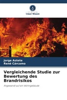 Jorge Astete, René Cárcamo - Vergleichende Studie zur Bewertung des Brandrisikos