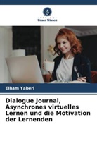 Elham Yaberi - Dialogue Journal, Asynchrones virtuelles Lernen und die Motivation der Lernenden