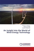 Karima A. Mahmoud, Hamed I. E. Mira, Fouad A. S. Soliman - An Insight into the World of Wind Energy Technology