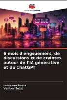 Velibor Bo¿i¿, Velibor Bozic, Indrasen Poola - 6 mois d'engouement, de discussions et de craintes autour de l'IA générative et du ChatGPT