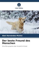 Abel Hernández-Muñoz - Der beste Freund des Menschen