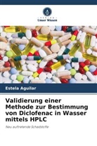 Estela Aguilar - Validierung einer Methode zur Bestimmung von Diclofenac in Wasser mittels HPLC