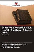 Lucas Andrade de Lima, Deiseane Cáceres Paes da Silva, Jackeline de Souza Luz - Solutions alternatives aux conflits familiaux: Bible et droit