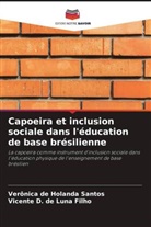 Verônica de Holanda Santos, Vicente D. de Luna Filho - Capoeira et inclusion sociale dans l'éducation de base brésilienne