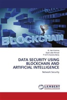 P. S. R Chandra Murty, P.S.R Chandra Murty, B. Hari Krishna, Syed Jalal Ahmad - DATA SECURITY USING BLOCKCHAIN AND ARTIFICIAL INTELLIGENCE