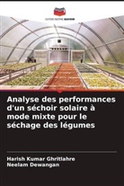 Neelam Dewangan, Harish Kumar Ghritlahre - Analyse des performances d'un séchoir solaire à mode mixte pour le séchage des légumes