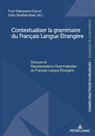 Kakoyianni-Doa, Fryni Kakoyianni-Doa, Stratilaki, Sofia Stratilaki - Contextualiser la grammaire du Français Langue Étrangère