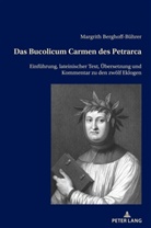 Margrith Berghoff-Bührer - Das Bucolicum Carmen des Petrarca