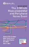 Nethra S Ankam, Nethra S. Ankam, Brian Davis, Brian A. Davis, Kimberly Dicuccio Heckert, Alan Miller... - The 3-Minute Musculoskeletal and Peripheral Nerve Exam