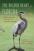 Leslie K Poole, Leslie K. Poole, Jack E Davis, Jack E. Davis - The Wilder Heart of Florida More Writers Inspired by Florida Nature