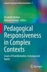 Osman, Ruksana Osman, Elizabeth Walton - Pedagogical Responsiveness in Complex Contexts
