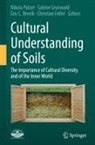 Eric C. Brevik, Eric C Brevik et al, Christian Feller, Sabine Grunwald, Nikola Patzel - Cultural Understanding of Soils