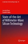 Jaco du Preez, Saurabh Sinha - State-of-the-Art of Millimeter-Wave Silicon Technology