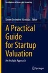Sinem Derindere Köseo¿lu, Sinem Derindere Köseoglu - A Practical Guide for Startup Valuation