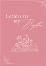 Lulu And Bell - Letters to my daughter (hardback)