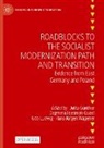 Jutta Günther, Dagmara Jaje¿niak-Quast, Dagmara Jajesniak-Quast, Udo Ludwig, Udo Ludwig et al, Hans-Jürgen Wagener - Roadblocks to the Socialist Modernization Path and Transition