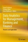Hana Rabbouch, Foued Saâdaoui, Yichuan Zhao - Data Analytics for Management, Banking and Finance