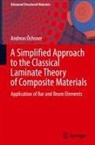 Andreas Öchsner - A Simplified Approach to the Classical Laminate Theory of Composite Materials
