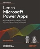 Elisa Bárcena Martín, Matthew Weston - Learn Microsoft Power Apps - Second Edition