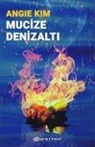 Angie Kim - Mucize Denizalti