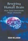 Robin Wellmann - Rewiring the Human Brain