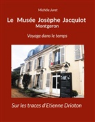 Michèle Juret - Le Musée Josèphe Jacquiot Montgeron Voyage dans le temps