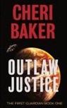 Cheri Baker - Outlaw Justice