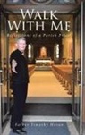 Father Timothy Horan - Walk With Me