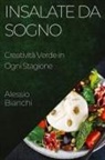 Alessio Bianchi - Insalate da Sogno