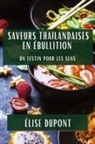 Élise Dupont - Saveurs Thaïlandaises en Ébullition