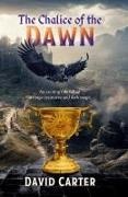 David Carter - The Chalice of the Dawn An exciting tale full of strange creatures and dark magic
