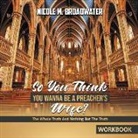 Nicole M. Broadwater - So You Think You Wanna Be A Preacher's Wife?