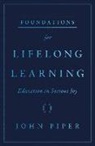John Piper - Foundations for Lifelong Learning