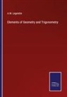 A. M. Legendre - Elements of Geometry and Trigonometry