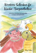 Nanja Holland - Kreatives Schreiben für Kinder: Tiergeschichten