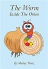 Shirley Yanez - The Worm Inside The Onion