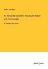 Anton Schiefner - M. Alexander Castrén's Nordische Reisen und Forschungen