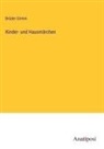 Brüder Grimm - Kinder- und Hausmärchen