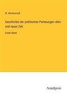 W Wachsmuth, W. Wachsmuth - Geschichte der politischen Parteiungen alter und neuer Zeit
