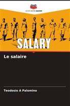 Teodosio A Palomino - Le salaire