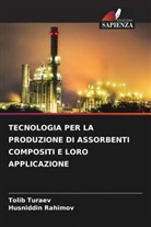 Husniddin Rahimov, Tolib Turaev - TECNOLOGIA PER LA PRODUZIONE DI ASSORBENTI COMPOSITI E LORO APPLICAZIONE